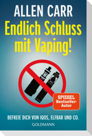 Endlich Schluss mit Vaping!