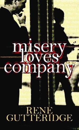 Gutteridge, Rene. Misery Loves Company. Center Point, 2013.