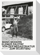 Manic Modern. Elemér Zalotay