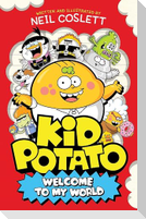 Kid Potato: Welcome to my World