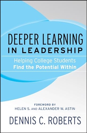 Roberts. Deeper Learning in Leadership.. John Wiley & Sons, 2007.