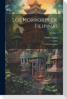 Los Horrores De Filipinas: Versión Castellana; Volume 1