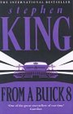 King, Stephen. From a Buick 8. Simon & Schuster, 2002.