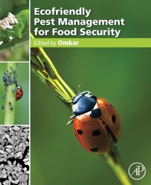 Omkar. Ecofriendly Pest Management for Food Security. Elsevier Inc, 2016.