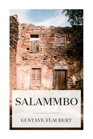 Flaubert, Gustave. Salammbo. Chicago Review Press Inc DBA Indepe, 2024.