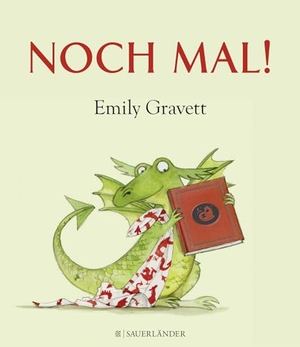 Gravett, Emily. Noch mal!. FISCHER Sauerländer, 2015.