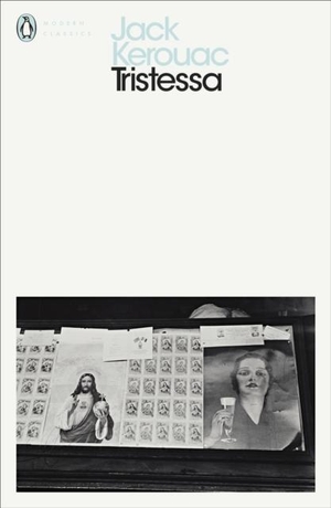 Kerouac, Jack. Tristessa. Penguin Books Ltd, 2019.