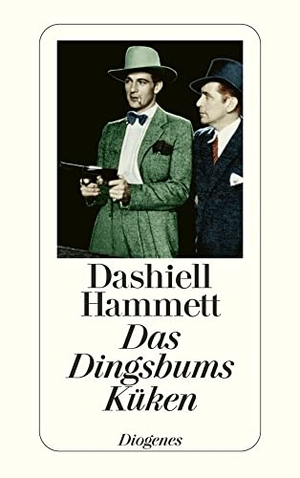 Hammett, Dashiell. Das Dingsbums Küken und andere Detektivstories - und andere Detektivstories. Diogenes Verlag AG, 2000.