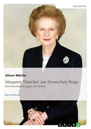 Märtin, Oliver. Thatcher zur Deutschen Frage. Bed