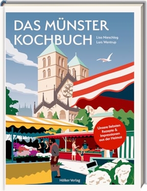 Nieschlag, Lisa / Lars Wentrup. Das Münster-Kochbuch - Unsere liebsten Rezepte und Impressionen aus der Heimat. Coppenrath, 2024.