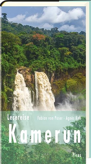 Kah, Agnès / Fabian von Poser. Lesereise Kamerun - Im Angesicht des Gorillas. Picus Verlag GmbH, 2017.