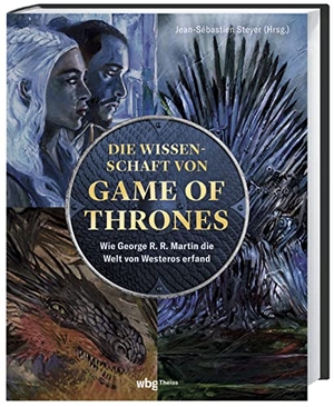 Steyer, Jean-Sébastien (Hrsg.). Die Wissenschaft von Game of Thrones - Wie George R. R. Martin die Welt von Westeros erfand. Herder Verlag GmbH, 2023.
