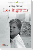 Los Ingratos. Premio Primavera de Novela 2021 / The Ingrates. Primavera Novel Prize 2021