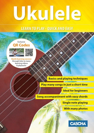 Cascha (Hrsg.). Ukulele - Learn to play - quick and easy - Ukulele Method + DVD. Hage Musikverlag, 2018.