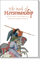 "The Book of Horsemanship"  by Duarte I of Portugal