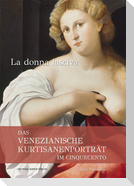 Das venezianische Kurtisanenporträt im Cinquecento