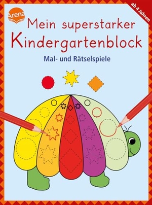 Schäfer, Carola. Mein superstarker Kindergartenblock - Mal- und Rätselspiele. Arena Verlag GmbH, 2016.