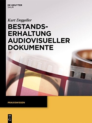 Deggeller, Kurt. Bestandserhaltung audiovisueller Dokumente. De Gruyter Saur, 2014.