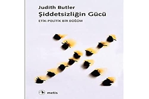 Butler, Judith. Siddetsizligin Gücü. Metis Yayincilik, 2022.