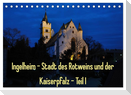 Ingelheim - Stadt des Rotweins und der Kaiserpfalz - Teil I (Tischkalender 2024 DIN A5 quer), CALVENDO Monatskalender