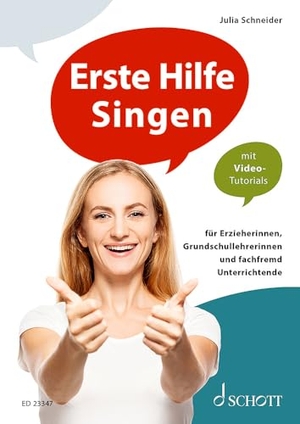 Schneider, Julia. Erste Hilfe Singen - für Erzieherinnen, Grundschullehrerinnen und fachfremd Unterrichtende. Ausgabe mit Online-Audiodatei.. Schott Music, 2020.
