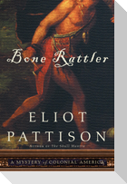 Bone Rattler: A Mystery of Colonial America