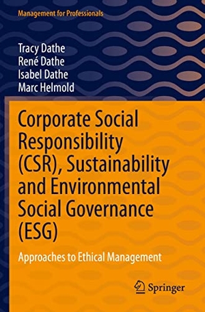 Dathe, Tracy / Helmold, Marc et al. Corporate Social Responsibility (CSR), Sustainability and Environmental Social Governance (ESG) - Approaches to Ethical Management. Springer International Publishing, 2023.