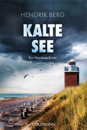 Berg, Hendrik. Kalte See - Ein Fall für Theo Krumme 5 - Ein Nordsee-Krimi. Goldmann TB, 2019.