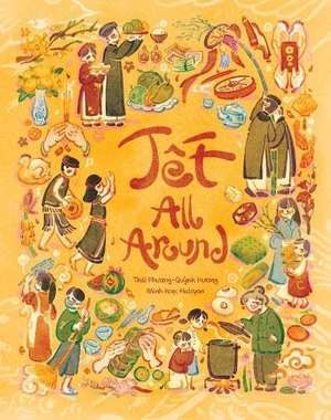 Huong, Quynh / Rom. Tet All Around. Major Books, 2025.