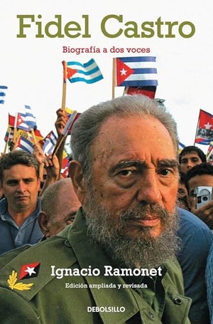 Ramonet, Ignacio. Fidel Castro. Biografia a DOS Voces / Fidel Castro Biography. Prh Grupo Editorial, 2017.