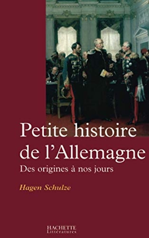 Schulze-H. Petite histoire de l'Allemagne. Hachette Litterature, 2018.