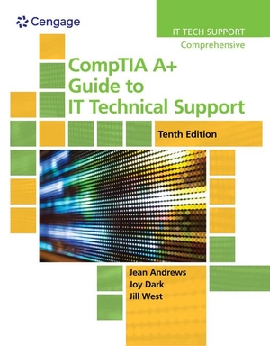 Andrews, Jean / Shelton, Joy et al. Bundle: Comptia A+ Guide to It Technical Support, 10th + Lab Manual. Cengage Learning, 2019.