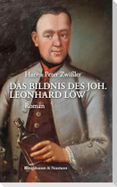 Das Bildnis des Joh. Leonhard Löw