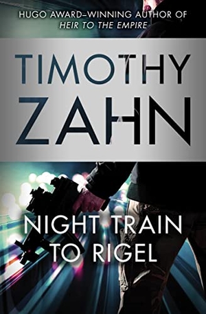 Zahn, Timothy. Night Train to Rigel. Level 4 Press, Inc., 2015.