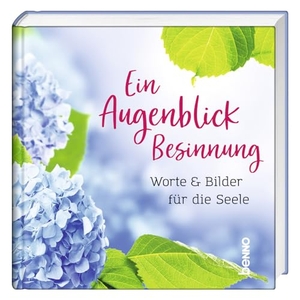 Ein Augenblick Besinnung - Bilder & Worte für die Seele. St. Benno Verlag GmbH, 2023.