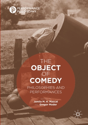 Moder, Gregor / Jamila M. H. Mascat (Hrsg.). The Object of Comedy - Philosophies and Performances. Springer International Publishing, 2020.