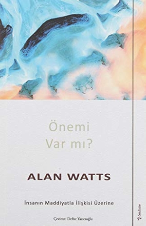 Watts, Alan. Önemi Var mi. Sola Unitas Academy, 2021.
