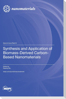 Synthesis and Application of Biomass-Derived Carbon-Based Nanomaterials