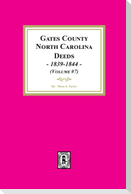 Gates County, North Carolina Deeds, 1839-1844. (Volume #7)