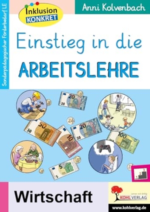Kolvenbach, Anni. Einstieg in die Arbeitslehre. Kohl Verlag, 2022.