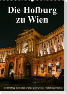 Die Hofburg zu WienAT-Version  (Wandkalender 2022 DIN A2 hoch)