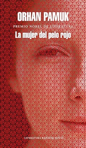 Pamuk, Orhan. La Mujer del Pelo Rojo / The Red - Haired Woman. Prh Grupo Editorial, 2018.
