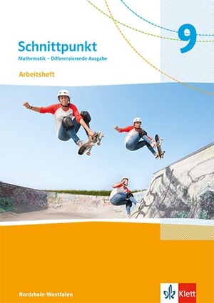 Schnittpunkt Mathematik 9. Differenzierende Ausgabe Nordrhein-Westfalen - Arbeitsheft mit Lösungsheft Klasse 9. Klett Ernst /Schulbuch, 2025.