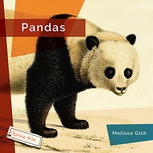 Gish, Melissa. Pandas. Creative Company, 2023.