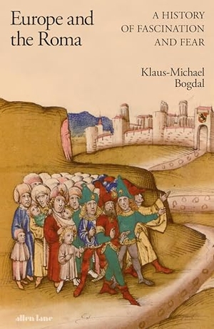 Bogdal, Klaus-Michael. Europe and the Roma - A History of Fascination and Fear. Vermilion, 2023.