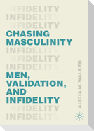 Chasing Masculinity