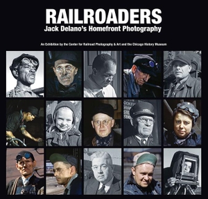 Gruber, John (Hrsg.). Railroaders: Jack Delano's H