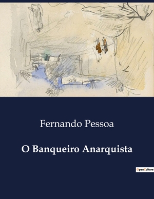 Pessoa, Fernando. O Banqueiro Anarquista. Culturea, 2024.