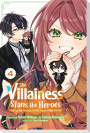 The Villainess Stans the Heroes: Playing the Antagonist to Support Her Faves!, Vol. 4
