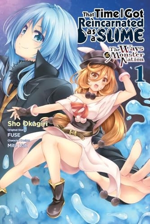 Shrager, Barri / Fuse et al. That Time I Got Reincarnated as a Slime, Vol. 1 (manga) - The Ways of the Monster Nation. Little, Brown & Company, 2020.